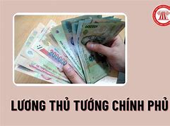 Lương Của Thủ Tướng Chính Phủ Bao Nhiêu Tiền Một Tháng Là Bao Nhiêu