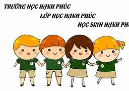 Mô Hình Trường Học Hạnh Phúc Là Gì